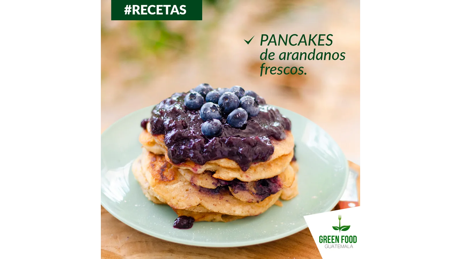 Pieza de recetas de Green Food Guatemala con pancakes de arándanos